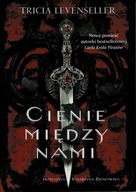 Cienie między nami Tricia Levenseller