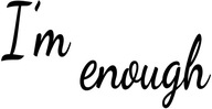 Naklejka I’m enough naścienna lub na lustro