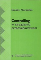 CONTROLLING w ZARZĄDZANIU PRZEDSIĘBIORSTWEM Stanisław NOWOSIELSKI