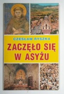 CZESŁAW RYSZKA - ZACZĘŁO SIĘ W ASYŻU - BARDZO DOBRY STAN