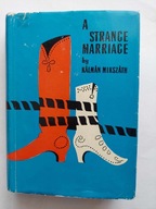 A Strange Marriage - Kalman Mikszath