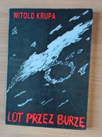 Lot Przez Burzę Witold Krupa