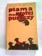 PLAMA NA ZŁOTEJ PUSZCZY - Bolesław Mrówczyński