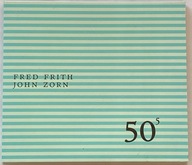 FRED FRITH / JOHN ZORN DUO 50 VOL.5 CD DIGIPAK