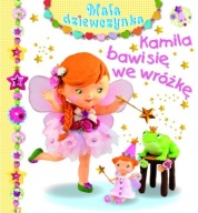 u1- KAMILA BAWI się we WRÓŻKĘ - Emilie Beaumont /mała dziewczynka