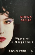 Wampiry z Morganville Rachel Caine Nocna aleja