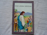 ŻYCIE JEZUSA CHRYSTUSA