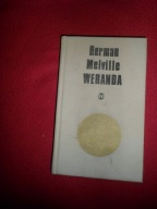 Herman Melville - Weranda i Inne Równie Prawdziwe Opowieści