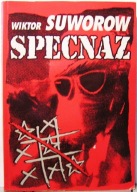 SUWOROW, Wiktor - SPECNAZ (Historia sowieckich służb specjalnych) [1995]