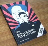 BYŁEM OSTATNIM CESARZEM CHIN TOM II PU YI