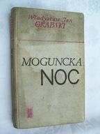 MOGUNCKA NOC - GRABSKI