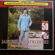 Janusz Gniatkowski - CD Niech Pieśń Miłości Płynie... Pierwsze Nagrania