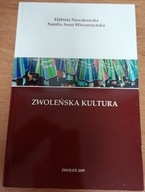 Zwoleńska kultura Elżbieta Nowakowska Natalia Anna Wieczerzyńska