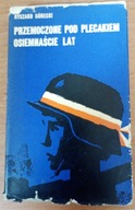 Przemoczone pod plecakiem osiemnaście lat Ryszard Górecki