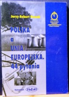 POLSKA a UNIA Europejska (44 pytania), Jerzy Robert NOWAK [2002 - autograf]