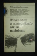 Moralitet z amerykańskim aniołem Maksymilian Berezowski