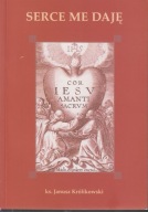 Serce me daję. Archiwum Klarysek w Starym Sączu 2 ; jak nowa