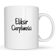 KUBEK DLA NAUCZYCIELA ELIKSIR CIERPLIWOŚCI zabawny śmieszny pomysł prezent