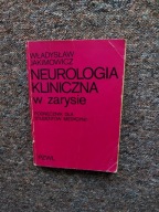 NEUROLOGIA KLINICZNA W ZARYSIE/MEDYCYNA ODRUCHY NERWY URAZ MÓZGU OCZY WZROK