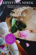 Słodkie życie Krystyna Mirek