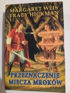 Przeznaczenie Miecza Mroków Margaret Weis, Tracy Hickman Miecz Mroków tom 2