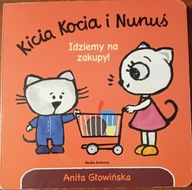 Kicia Kocia i Nunuś Idziemy na zakupy GŁOWIŃSKA Anita Media Rodzina