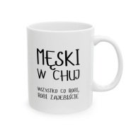 KUBEK Z NAPISEM MĘSKI W CHUJ Z HUMOREM HIT DLA NIEGO
