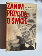 Zanim przyjdą o świcie Jerzy Bronisławski