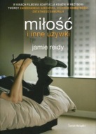 Miłość i inne używki Jamie Reidy