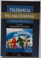 Tolerancja i wielokulturowość Agnieszka Borowiak Piotr Szarota