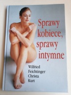 SPRAWY KOBIECE, SPRAWY INTYMNE Feichtinger, Kurt