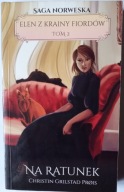 KSIĄŻKA Elen z krainy Fiordów Tom 2 "Na ratunek" Prois Christin Grilstad