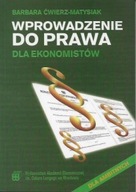 WPROWADZENIE do PRAWA dla EKONOMISTÓW Barbara ĆWIERZ-MATYSIAK