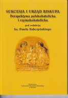 Sukcesja i urząd biskupa. Perspektywa polskokatolicka i rzymskokatolicka jn