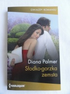 SŁODKO-GORZKA ZEMSTA Diana Palmer / nowa