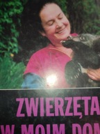 Zwierzęta w moim domu Hanna Jurczak-Gucwińska
