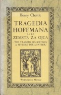 TRAGEDIA HOFFMANA albo ZEMSTA za OJCA Henry CHETTLE