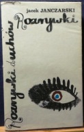 Rozrywki duchów Rozrywki (Powieść ze ślusarzem), Jacek JANCZARSKI [1980]