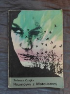 Rozmowy z Mateuszem Tadeusz Czajka
