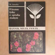Jarocka - Wiosenne byliny w ogródku skalnym - rannik miłek fiołek