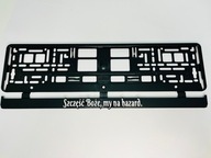 Ramka 3D do auta SZCZĘŚĆ BOŻE, MY NA HAZARD (serial 1670)