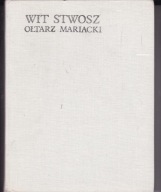 Wit Stwosz Ołtarz Mariacki Tadeusz Dobrowolski