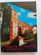 Kościół św. Jadwigi w Nieszawie Ks. Wojciech Sowa Waldemar Rozynkowski