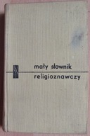 Mały słownik religioznawczy Z Poniatowskiego