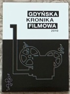 GDYŃSKA KRONIKA FILMOWA 1 2010 Borchardt Rados