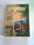 Z PACYFIKU NA TALERZ - Henryk Mąka