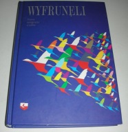 Wyfrunęli Nowa emigracja o sobie Czartoryska 2011