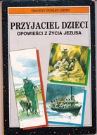 Przyjaciel dzieci opowieści życia Jezusa