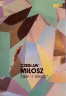 Życie na wyspach Czesław Miłosz