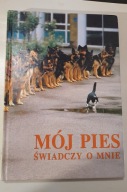 MÓJ PIES ŚWIADCZY O MNIE Brian Kilcommons, Sarah Wilson